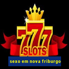 sexo em nova friburgo